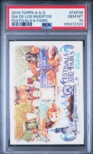 2014 TOPPS ALLEN GINTER FESTIVALS & FAIRS FAF08 DIA DE LOS MUERTOS PSA 10 Pop 1