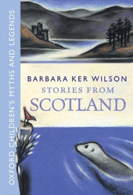 Stories from Scotland by Barbara Ker Wilson (Paperback Book)