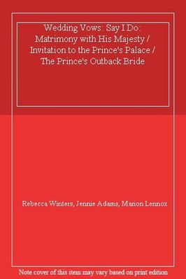 Wedding Vows: Say I Do: Matrimony with His Majesty / Invitation 