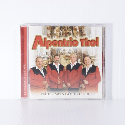 Alpentrio Tirol: Naher Mein Gott Zu Dir CD