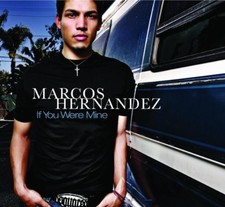 Marcos Hernandez - If You Were Mine CD ** Free Shipping**
