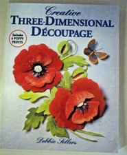 Creative Three-Dimensional Decoupage, by Debbie Sellers - 0855328363