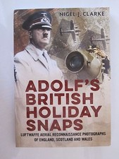 Adolf's British Holiday Snaps - Luftwaffe Aerial Reconnaissance Photographs PB
