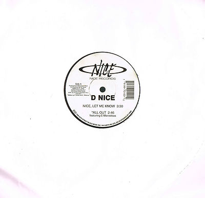 D NICE  Nice, Let Me Know / All Out VINYL Nice Records 1994 US HIP HOP Old Shool