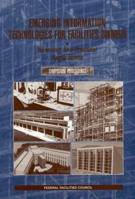 Emerging Information Technologies for Facilities Owners: Research and Practical