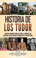 Historia De Los Tudor | Captivating History | Buch | Gebunden | Spanisch | 2021