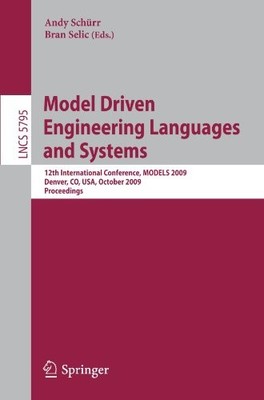 MODEL DRIVEN ENGINEERING LANGUAGES AND SYSTEMS: 12TH By Andy Schurr & Bran Selic