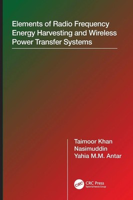 Elements of Radio Frequency Energy Harvesting and Wireless Power Transfer...