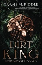 DIRT KING (HOUNDSTOOTH) By Travis M. Riddle **Mint Condition**