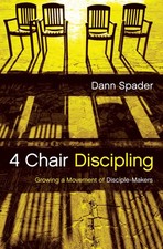 4 Chair Discipling: Growing a Movement of Disciple-Makers (Like Jesus Series...