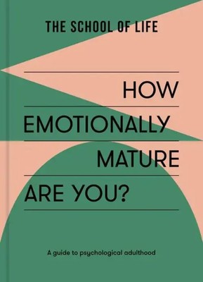 How Emotionally Mature Are You? A guide to psychological adulthood Life Buch