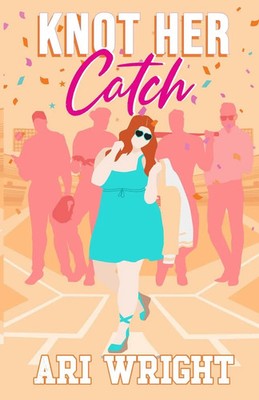 Knot Her Catch Ari Wright Taschenbuch Englisch 2025 Blue-Eyed Books