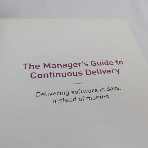 The Manager's Guide to Continuous Delivery: Delivery Software in Days, 24/7 - Picture 4 of 6