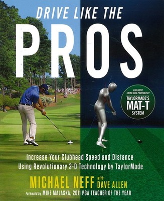 Drive Like the Pros: Increase Your Clubhead Speed and Distance Using Revolut...