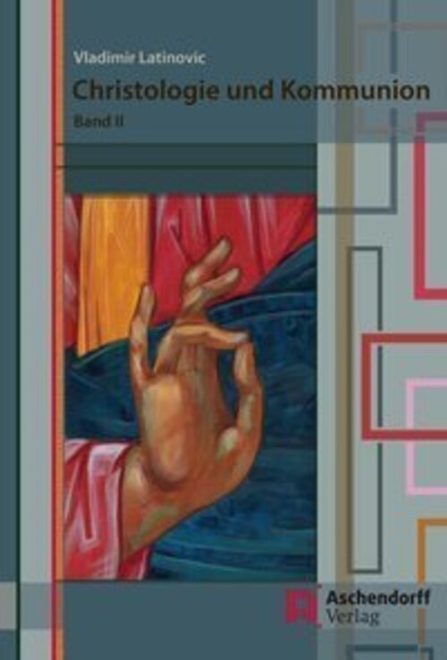 Vladimir Latinovic | Christologie Und Kommunion | Buch | Deutsch