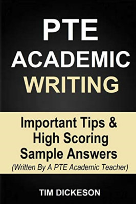PTE Academic Writing: Important Tips & High Scoring Sam - Paperback NEW Dickeson