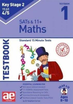 KS2 Maths Year 4/5 Testbook 1: Standard 15 Minute Tests, Curran, Richardson..