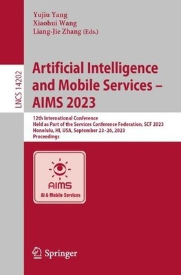 Artificial Intelligence and Mobile Services  AIMS 2023 - 9783031451393