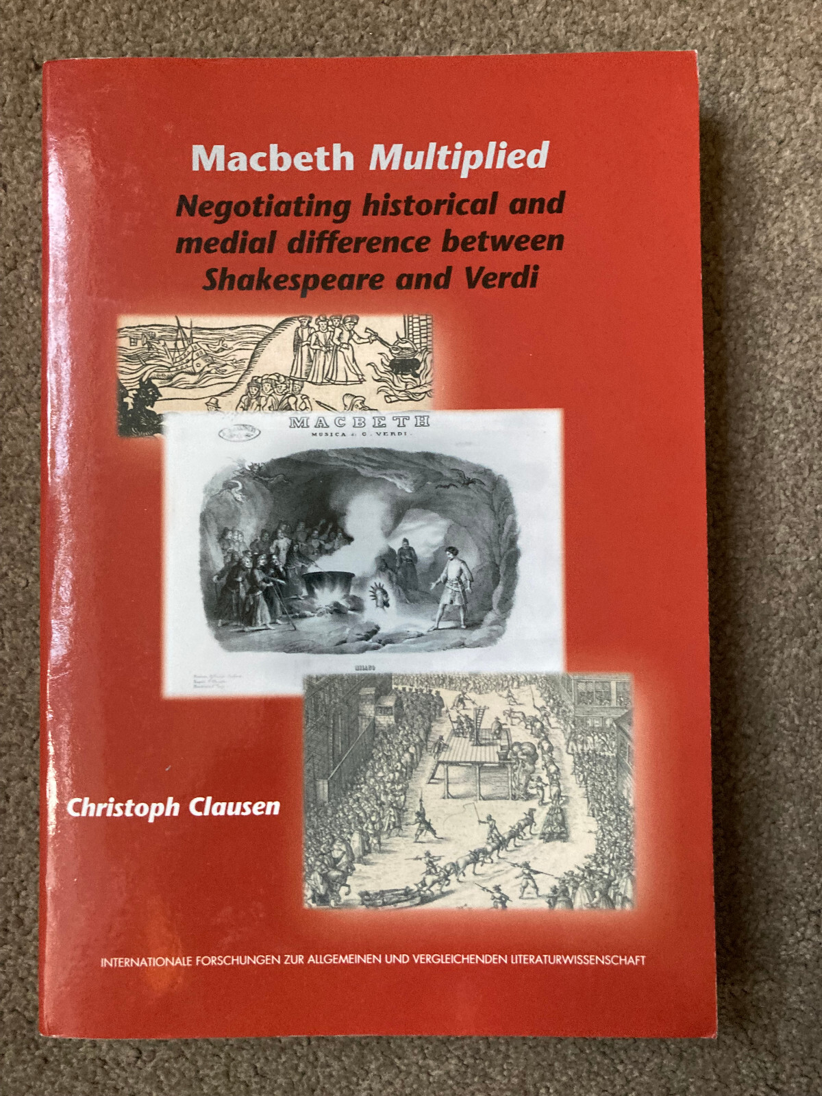 Macbeth Multiplied: Difference Between Shakespeare & Verdi by Christoph Clausen