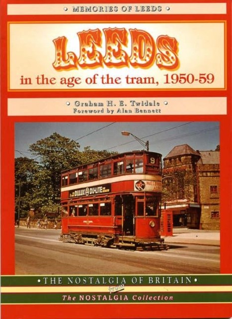 Leeds in the Age of the Tram by Graham Twidale (Paperback Book)