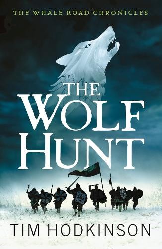 The Wolf Hunt by Tim Hodkinson - 9781800246409