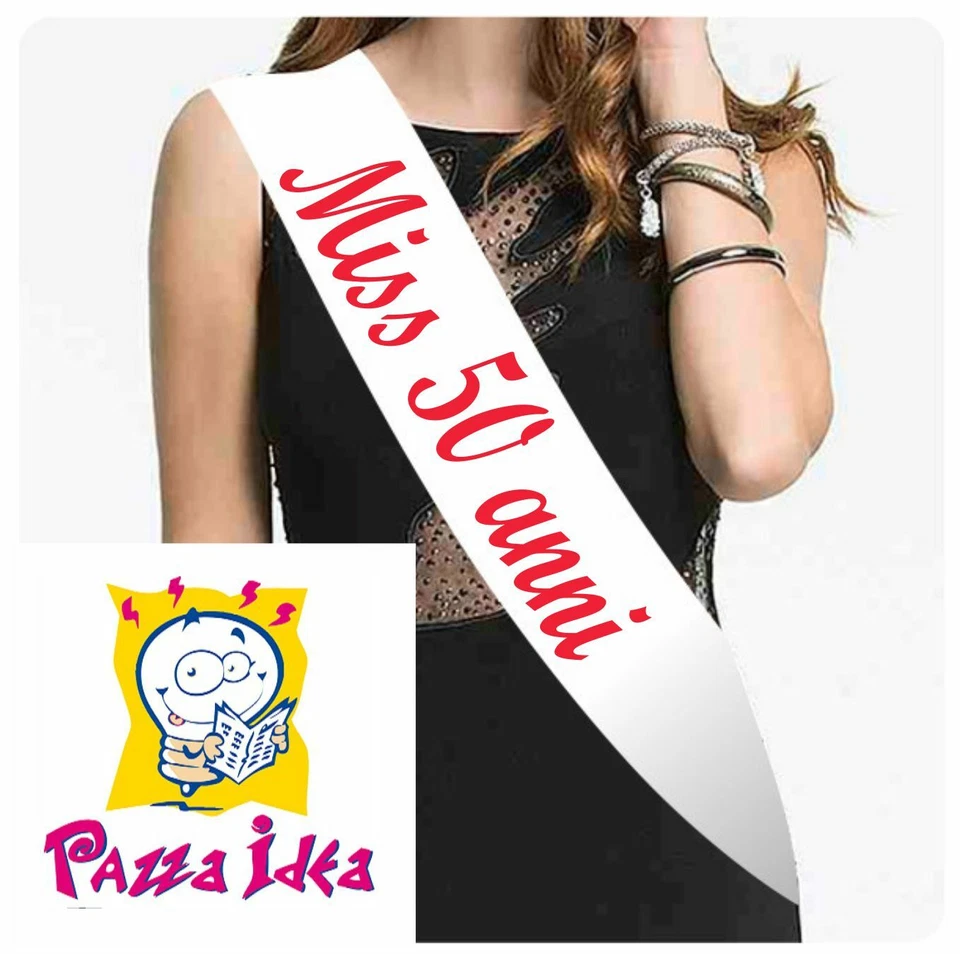 PAZZA IDEA fascia in raso bianco scritta miss 50 anni compleanno auguri festa