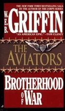 The Aviators; Brotherhood of War, Book 8 - paperback, WEB Griffin, 9780515100532