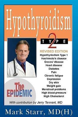 Hypothyroidism Type 2: Epidemic-Mark Starr - Image 2