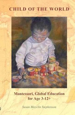 Child of the World: - Paperback, by Stephenson Susan Mayclin - Very Good x