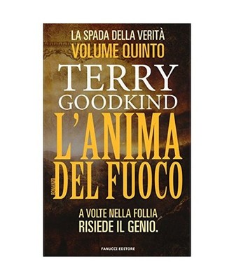 L'anima del fuoco. La spada della verità, Terry Goodkind
