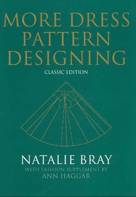 More Dress Pattern Designing | Classic Edition | Natalie Bray | Englisch | Buch