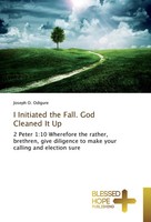 Joseph O. Odigure | I Initiated The Fall. God Cleaned It Up | Taschenbuch (2016)