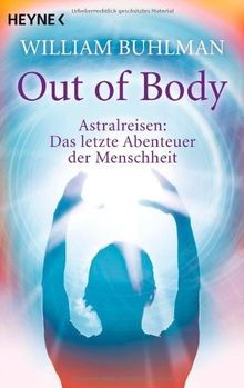 Out of body: Astralreisen - Das letzte Abenteuer de... | Buch | Zustand sehr gut