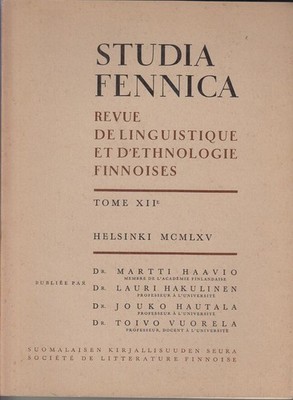 Studia Fennica. Revue de Lingutistique et d´ethnologie Finnoises Haavio, Martti 