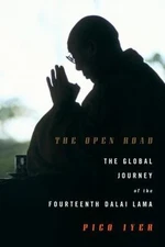 The Open Road: The Global Journey of the Fo- 9780307267603, hardcover, Pico Iyer