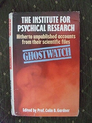 Ghost Watch: Scientific Reports fro..., Gardner, Colin 