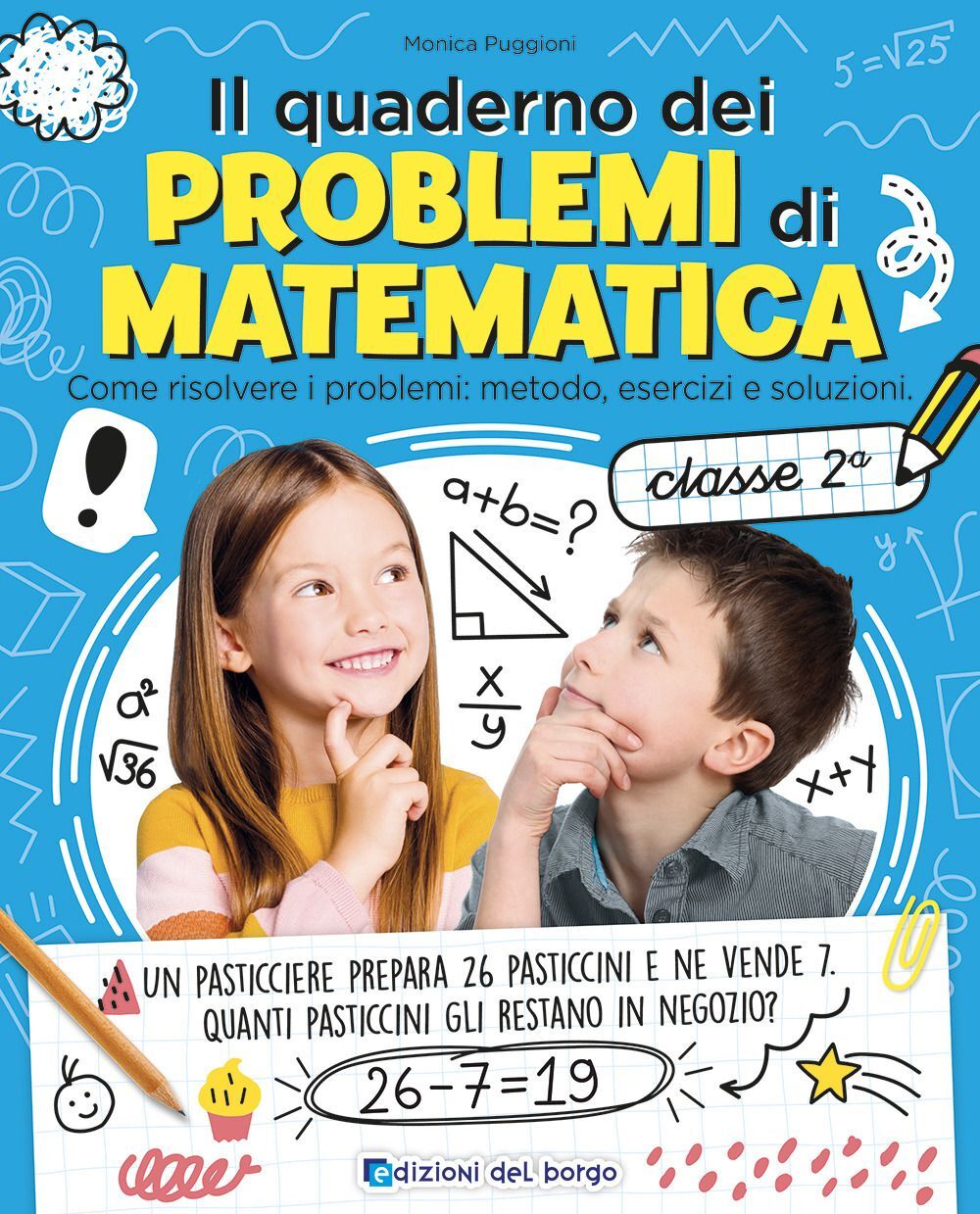Libri Monica Puggioni - Il Quaderno Dei Problemi Di Matematica. Come Risolvere I