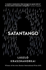 Satantango: Winner of the Nobel Prize in Literature 2025 by Laszlo Krasznahorkai