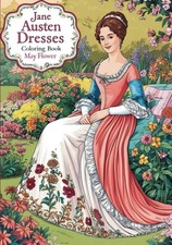 Jane Austen Dresses: 40 Lovely Regency Gowns Inspired by Jane Austen's Novel...