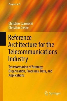 Reference Architecture for the Telecommunications Industry - 9783319467559