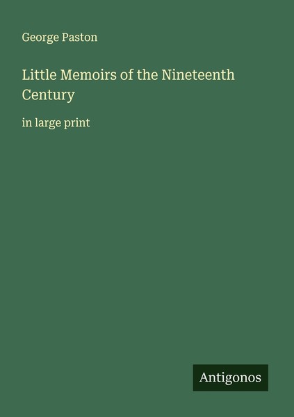 Little Memoirs Of The Nineteenth Century George Paston-image