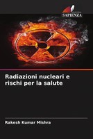 Rakesh Kumar Mishra | Radiazioni Nucleari E Rischi Per La Salute | Taschenbuch
