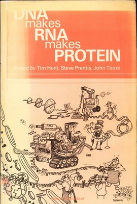 DNA Makes RNA Makes Protein Hunt, Tim, Steve Prentis  und John Tooze: