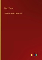 Henry Young | A New Greek Delectus | Taschenbuch | Englisch (2023)