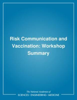 Risk Communication and Vaccination: Workshop Summary (Compass Series)  paperbac