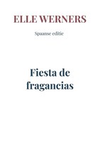 Elle Werners | Fiesta De Fragancias | Taschenbuch | Spanisch | Spaanse Editie