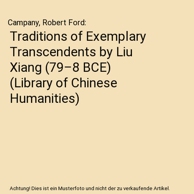 Traditions of Exemplary Transcendents by Liu Xiang [79 8 BCE]