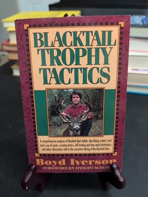 Blacktail Trophy Tactics by Iverson, Boyd (1994 Paperback)
