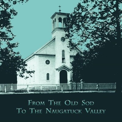 Maher - From the Old Sod to the Naugatuck Valley - New paperback or so - X555z