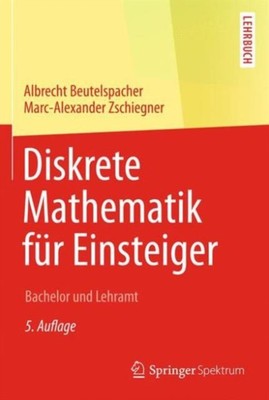 Beutelspacher - Diskrete Mathematik fr Einsteiger   Bachelor und Lehr - L555z